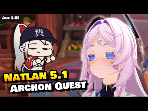 NATLAN TIME | Natlan 5.1 Archon Story Quest Act 1-3 | Genshin Impact