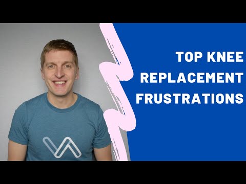 Top 5 Knee Replacement Frustrations