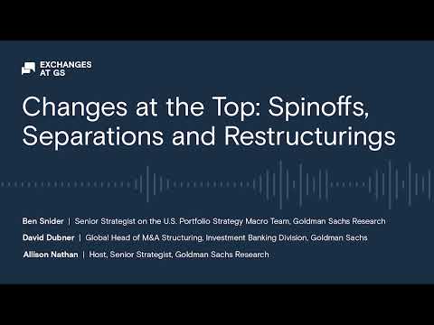 Changes at the Top: Spinoffs, Separations and Restructurings