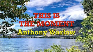 This Is The Moment - Anthony Warlow - Lyrics