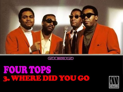 "Four Tops (First Album)" Mono/Stereo:  3. "Where Did You Go  Four Tops"