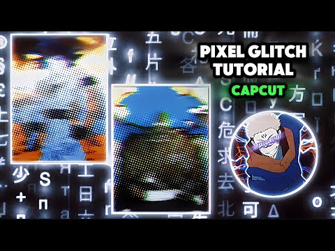 Pixel Glitch Tutorial On Capcut