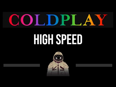 Coldplay • High Speed (CC) 🎤 [Karaoke] [Instrumental]