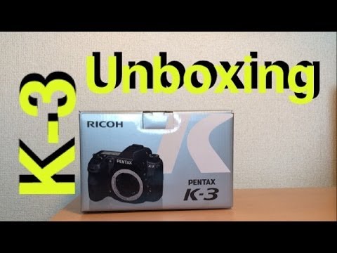 PENTAX K-3 UNBOXING 開封編