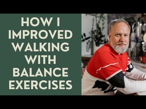 Seniors: How I Improved walking with Balance Exercises