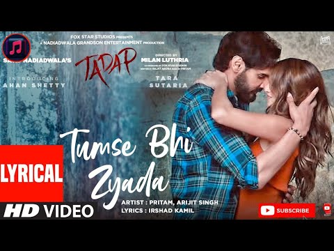 Tumse_Bhi_Zyada_Tumse_Pyar_Kiya || (TADAP ) Song || Arijit Singh || #newhindisong#arijitsingh