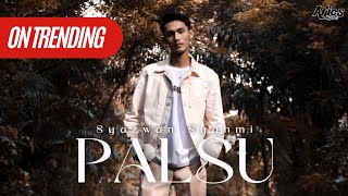 Syazwan Syahmi - Palsu (Official Music Video)