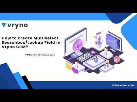 How to create Multiselect Searchbox/Lookup field | Vryno CRM Tutorials 2023