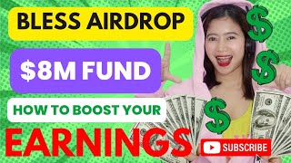 $8M FUNDS BLESS AIRDROP: HOW TO BOOST YOUR EARNINGS