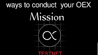 How to successfully  do your OEX testnet mission