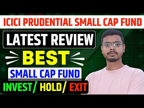 Why I Invested In ICICI Prudential Small Cap Fund