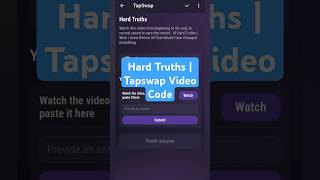 Hard Truths | Tapswap Video Code