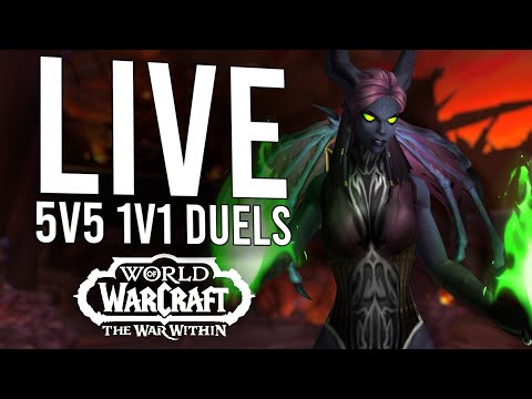 5V5 1V1 DUELS IN THE WAR WITHIN! BRING ME THE BEST CLASSES OF NA! - WoW: The War Within (Livestream)