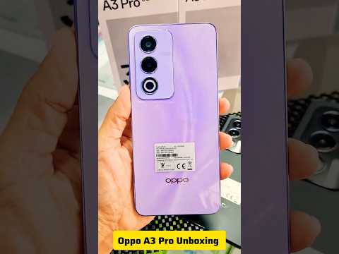 Oppo A3 Pro 5G Unboxing Beautiful Look New Design #kashitack #smartphone #unboxing #viralvideo