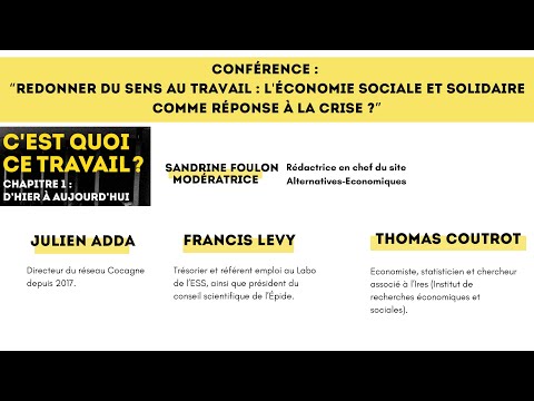 Conférence: Redonner du sens au travail : l’Economie Sociale et solidaire comme réponse à la crise ?