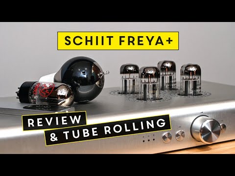 Schiit Freya Plus Review and Tube Rolling Fun!!