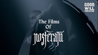 The Films of Nosferatu | Episode 56