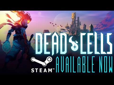 Dead Cells - You'll get better... Eventually.