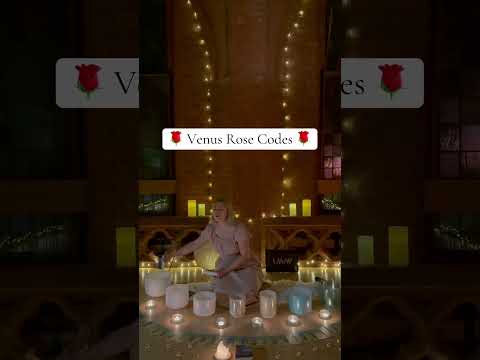 🌹 Venus Rose Codes 🌹#venusian #soundhealing #crystalsingingbowls #lightlanguage