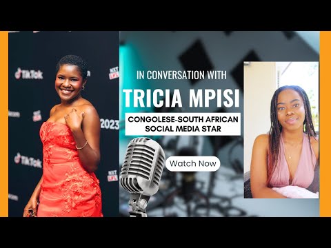 In conversation with Congolese-South African Social Media Star @triciampisi – Achievements & Lessons