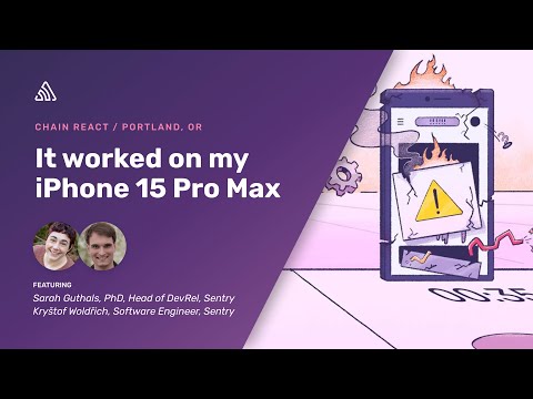 It worked on my iPhone 15 Pro Max | Sentry | Chain React 2024