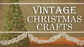 Vintage Style Christmas Crafts