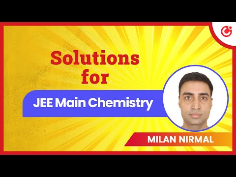 Solutions for JEE Main Chemistry | Free Live Class