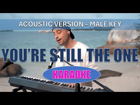 You're still the One - KARAOKE - MALE KEY - ACOUSTIC VERSION