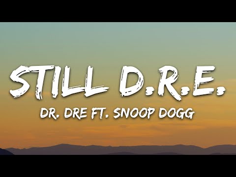 Dr. Dre - Still D.R.E. (Lyrics) ft. Snoop Dogg