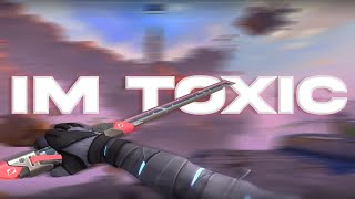 🌹·Im Toxic· (Valorant Montage)