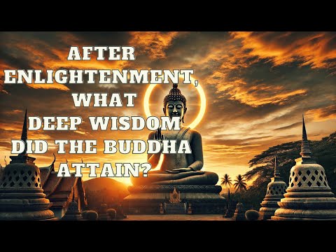 After Enlightenment, What Deep Wisdom Did the Buddha Attain | Mind Podcast (Buddhism)