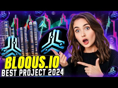 🔥 NEW HIDDEN GEM 🔥 BLOQUUS 🔥 BEST PROJECT 2024 JOIN NOW