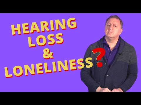 Hearing Loss | Hearing Loss Loneliness | How to Not Feel Alone With Hearing Loss