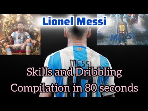 Lionel Messi Skills and Dribbling Compilation in 80 seconds