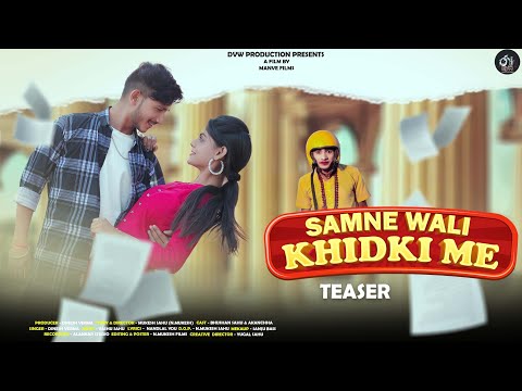 samne wali khidki me | teaser|| singer Dinesh Verma| Bhushan, akanchha, nandlal ydu,| DVW production