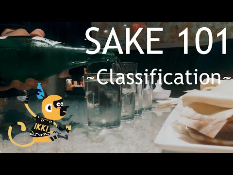 【SAKE 101】Classification of Sake / the key to find the suitable Sake for you / start learning SAKE