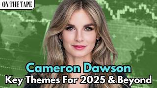 What The Market Holds In 2025 with Cameron Dawson