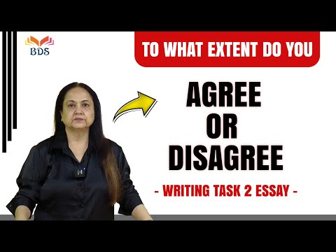 IELTS WRITING TASK 2 - To what extent do you Agree or Disagree?