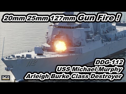 DCS World DDG-112 USS Michael Murphy  Arleigh Burke class of guided missile destroyer Gun Fire 艦砲射撃