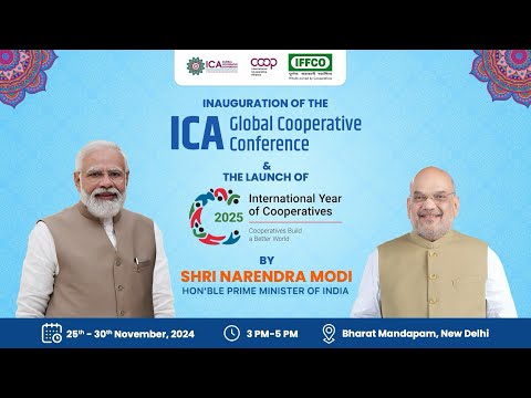 INAUGURATION OF THE ICA GLOBAL COOPERATIVE CONFERENCE 2024 BY HON'BLE PM OF INDIA SHRI NARENDRA MODI