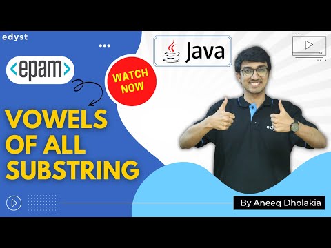 Vowels of all Substrings | EPAM Question & Solution | Edyst