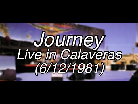 Journey - Live in Calaveras (June 12th, 1981) - techtuts Remaster