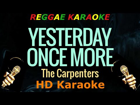 Yesterday Once More (Reggae) - Carpenters (HD Karaoke)