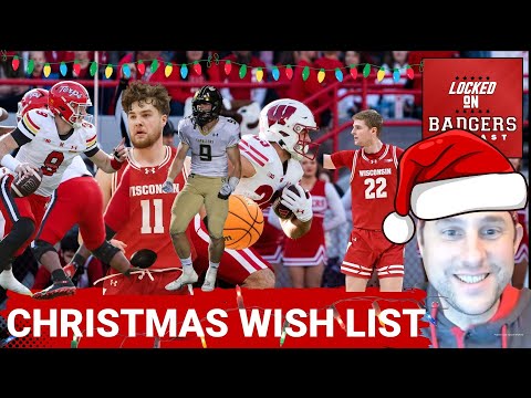 Wisconsin Badgers football / basketball Christmas wish list! What can Greg Gard and Luke Fickell do?