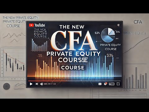 The New CFA Private Equity Course