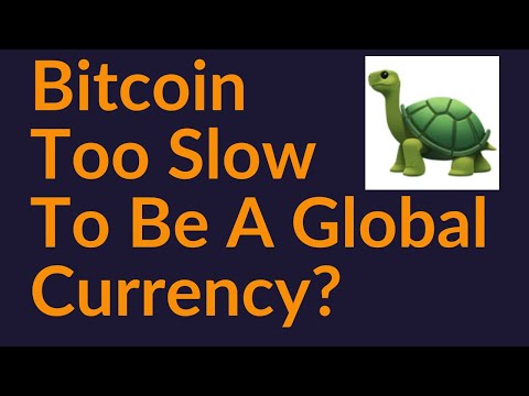 Is Bitcoin Too Slow To Be The World's Reserve Currency?