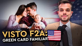 Visto F2A: GREEN CARD por família