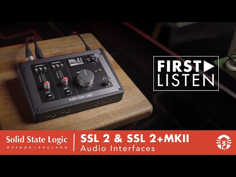 First Listen: Solid State Logic SSL 2 & SSL 2+ MKII Audio Interfaces