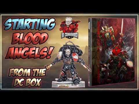 Starting Blood Angels in 2024 (using Death Company Box)