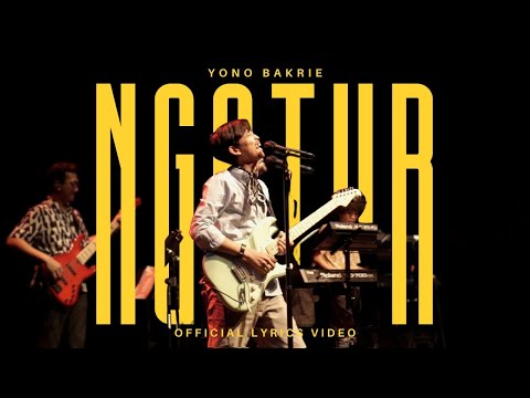 NGATUR - YONO BAKRIE (OFFICIAL LYRIC VIDEO)